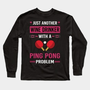 Wine Drinker Ping Pong Table Tennis Long Sleeve T-Shirt